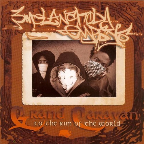 3 Melancholy Gypsies/Grand Caravan To The Rim Of Th@Explicit Version