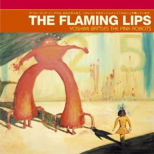 Flaming Lips/Yoshimi Battles The Pink Robot