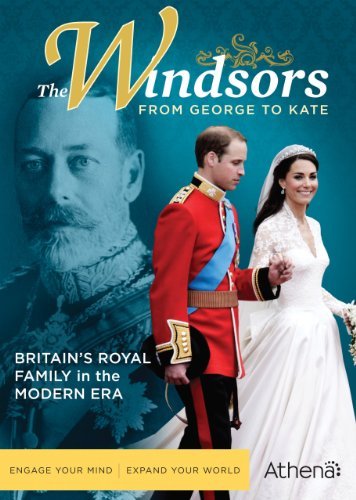 Windsors From George To Kate Windsors From George To Kate Nr 
