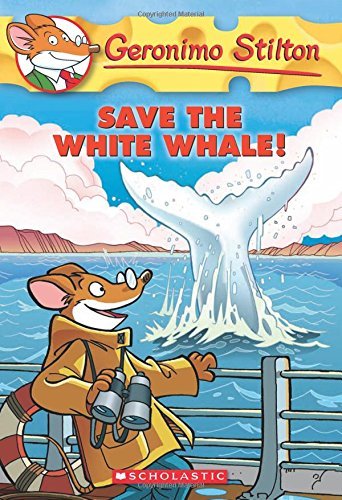 Geronimo Stilton/Save the White Whale! (Geronimo Stilton #45), 45