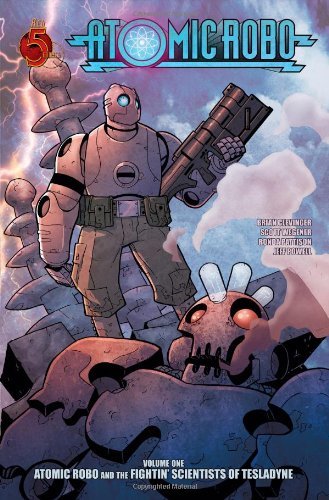Brian Clevinger/Atomic Robo, Volume One@Atomic Robo,Volume One
