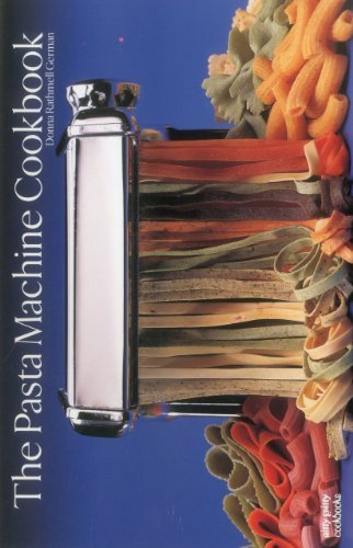 Donna Rathmell German Pasta Machine Cookbook 