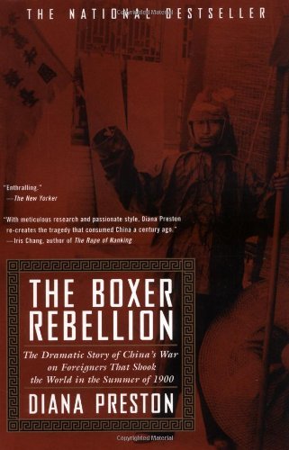 Diana Preston/Boxer Rebellion@ The Dramatic Story of China's War on Foreigners T