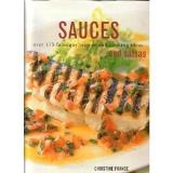 Christine France Sauces & Salsas Over 175 Fabulous Recipes & Cooking Ideas 