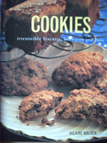 Hilaire Walden Cookies Irresistible Biscuits Brownies & Bars 