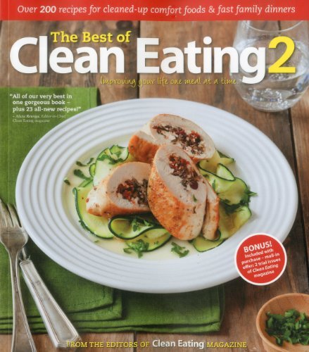 Alicia Rewega The Best Of Clean Eating 2 Over 200 Recipes With Cleaned Up Comfort Foods & 