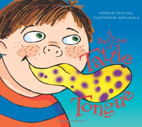 Julia Cook/A Bad Case of Tattle Tongue