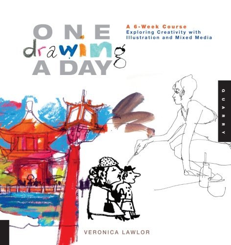 Veronica Lawlor/One Drawing a Day@ A 6-Week Course Exploring Creativity with Illustr