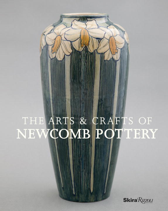 Charles Lovell The Arts & Crafts Of Newcomb Pottery 