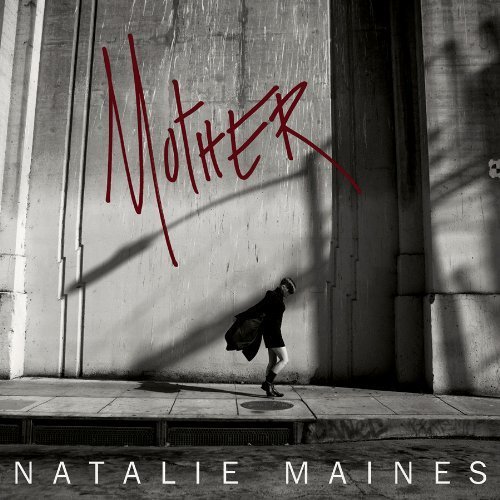 Natalie Maines/Mother@Mother