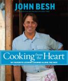John Besh Cooking From The Heart My Favorite Lessons Learned Along The Way 