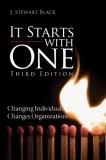 J. Stewart Black It Starts With One Changing Individuals Changes Organizations 0003 Edition; 