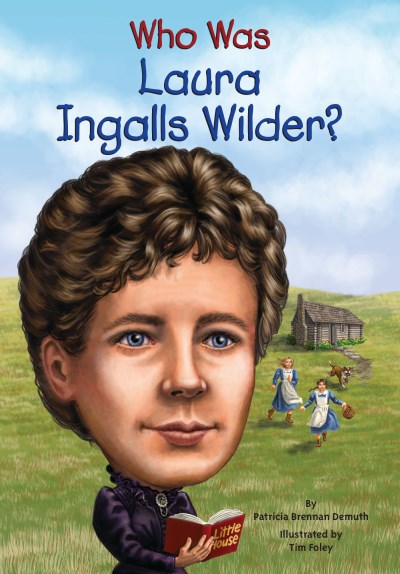 Demuth,Patricia Brennan/ Foley,Tim (ILT)/Who Was Laura Ingalls Wilder?