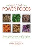 Jamie Shaw Peruvian Power Foods 18 Superfoods 101 Recipes And Anti Aging Secret 