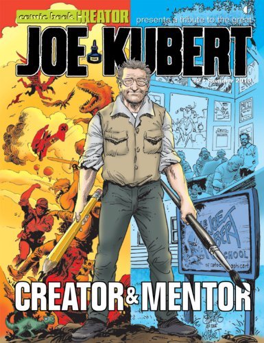 Jon B. Cooke Joe Kubert A Tribute To The Creator & Mentor 