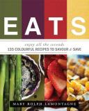 Mary Rolph Lamontagne Eats Enjoy All The Seconds 135 Colourful Recipes To S 