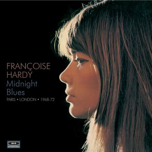 Francoise Hardy/Midnight Blues-Paris London 19