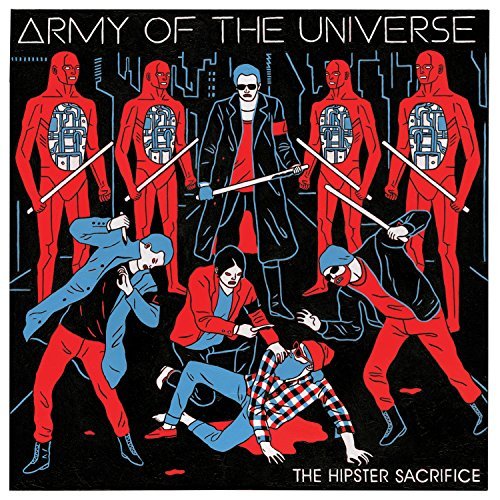 Army Of The Universe/Hipster Sacrifice