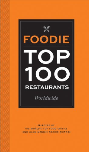 Mode Media Foodie Top 100 Restaurants Worldwide Selected By The World's Top Food Critics And Glam 