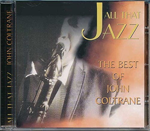 John Coltrane/All That Jazz-The Best Of John Coltrane