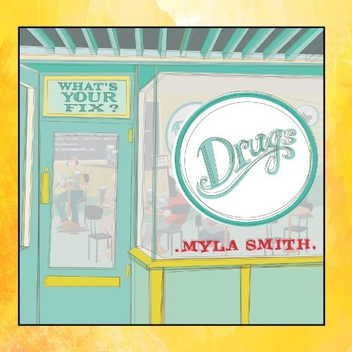 Myla Smith/Drugs
