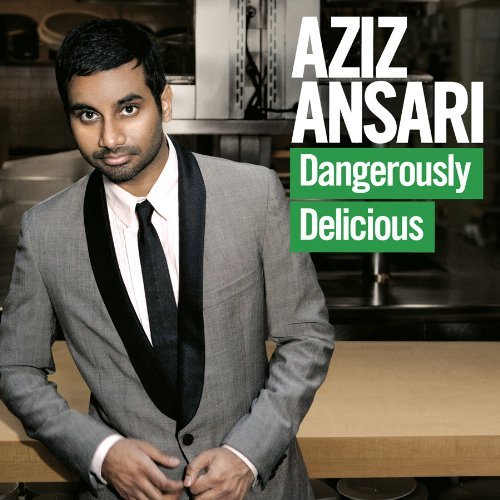 Aziz Ansari/Dangerously Delicious@Explicit Version