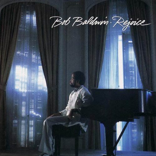 Bob Baldwin Rejoice 