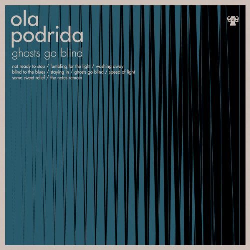 Ola Podrida/Ghosts Go Blind