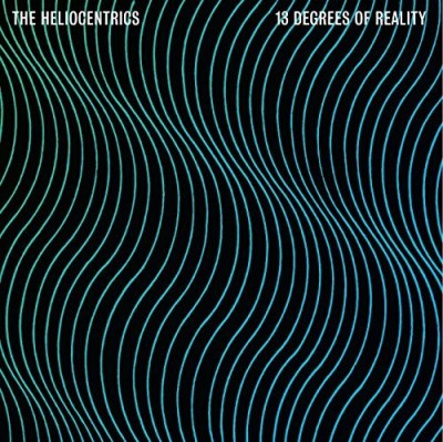 Heliocentrics/13 Degress Of Reality