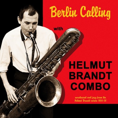 Helmut Brandt Combo/Berlin Calling