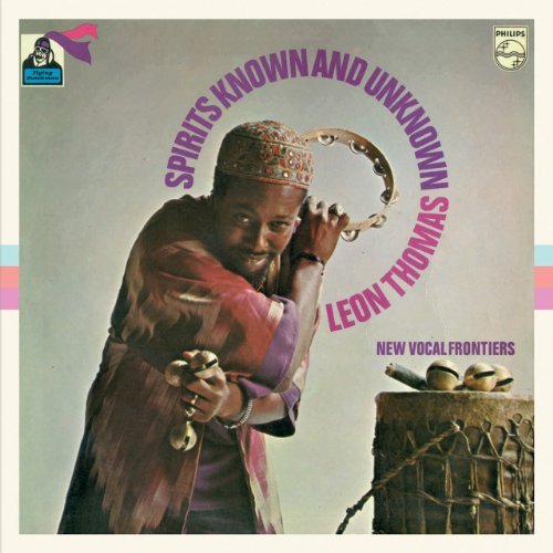 Leon Thomas/Spirits Known & Unknown