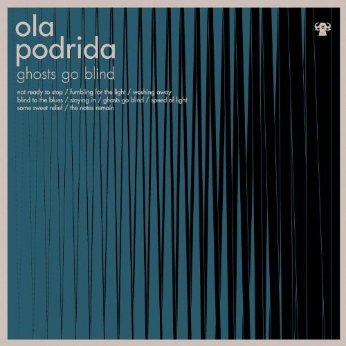 Ola Podrida/Ghosts Go Blind