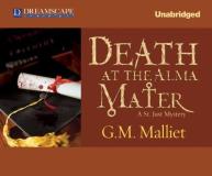 G. M. Malliet Death At The Alma Mater A St. Just Mystery Mp3 CD 