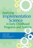 Tamara Halle Applying Implementation Science In Early Childhood 