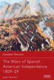 John Fletcher The Wars Of Spanish American Independence 1809 29 