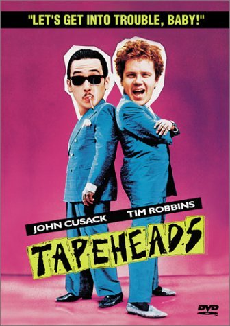 TAPEHEADS/CUSACK/ROBBINS