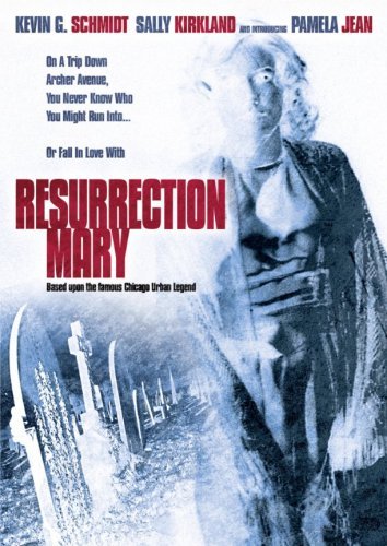 RESURRECTION MARY/SCHMIDT/KIRKLAND/JEAN