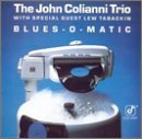 John Trio Colianni/Blues-O-Matic