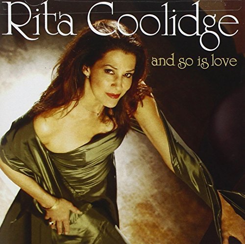 Rita Coolidge/& So Is Love