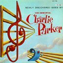 Charlie Parker Newly Discovered Sides 
