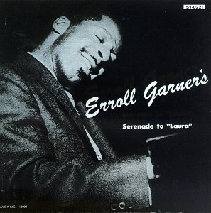 Erroll Garner/Serenade To Laura