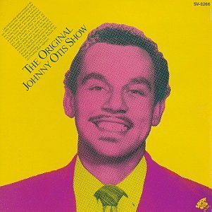 Johnny Otis/Original Otis Show