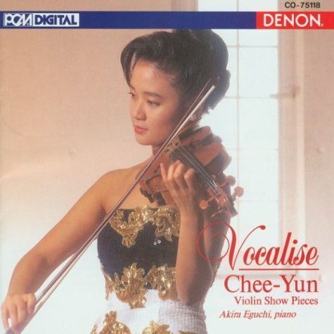 Chee-Yun/Vocalise@Chee-Yun (Vn)/Eguchi (Pno)