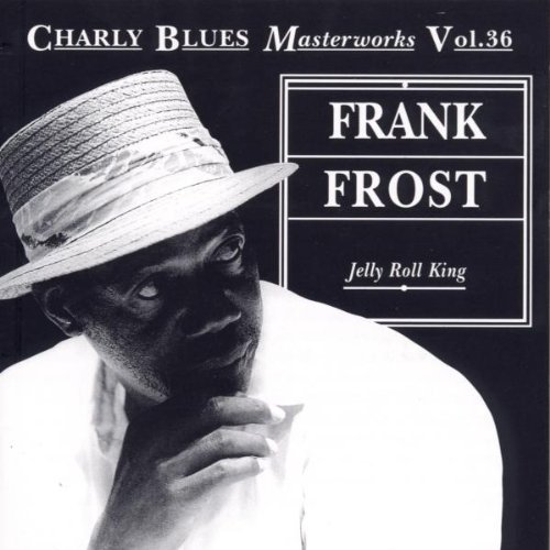 Frank Frost/Jelly Roll King