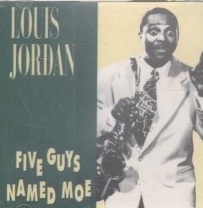 Louis Jordan/Five Guys Named Moe