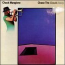 Chuck Mangione/Chase The Clouds Away
