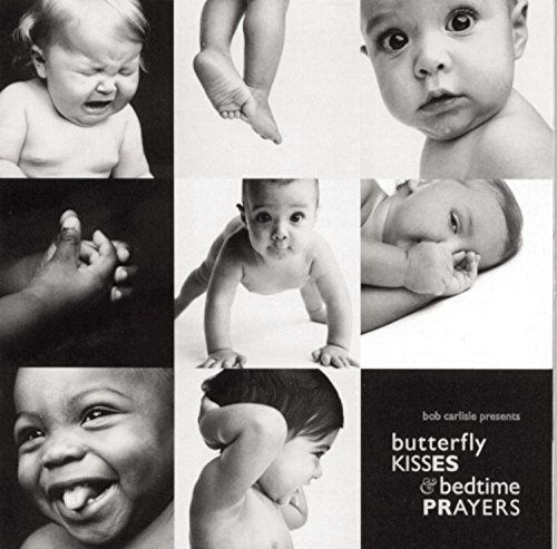 Bob Carlisle/Butterfly Kisses & Bedtime Pra