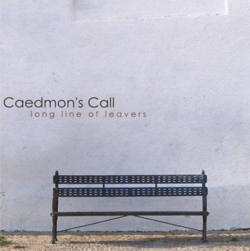 Caedmon's Call/Long Line Of Leavers