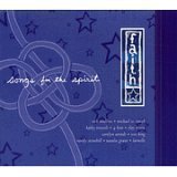 Songs For The Spirit Faith Songs For The Spirit Faith 
