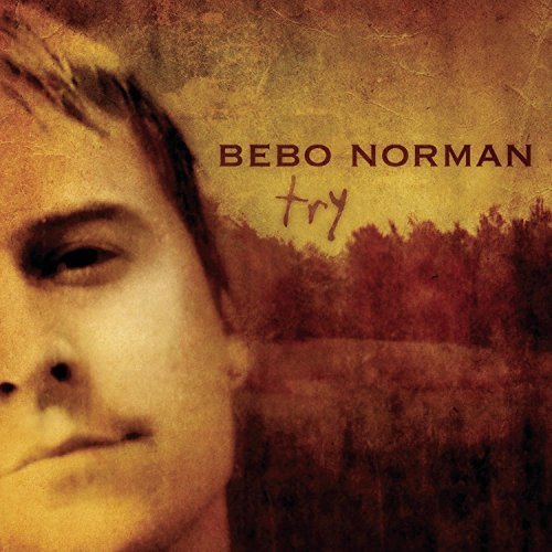 Bebo Norman/Try